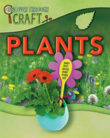 Discover Through Craft: Plants by Jen Green