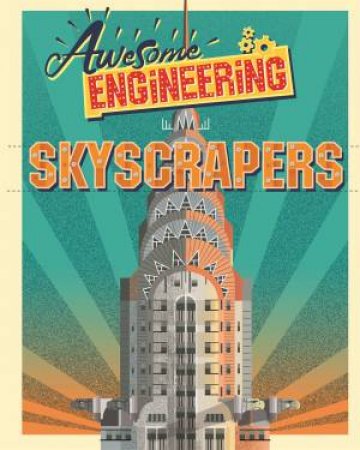 Awesome Engineering: Skyscrapers by Sally Spray