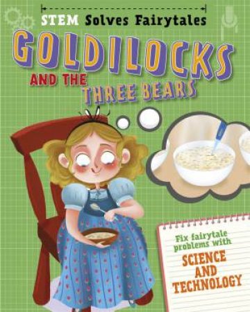 STEM Solves Fairytales: Goldilocks and the Three Bears by Jasmine Brooke