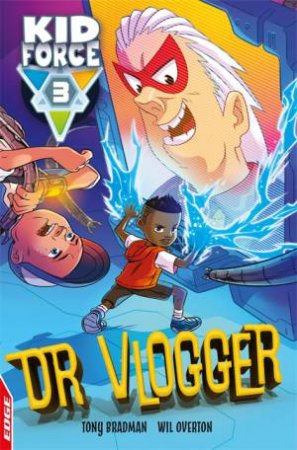 Dr Vlogger by Tony Bradman & Wil Overton