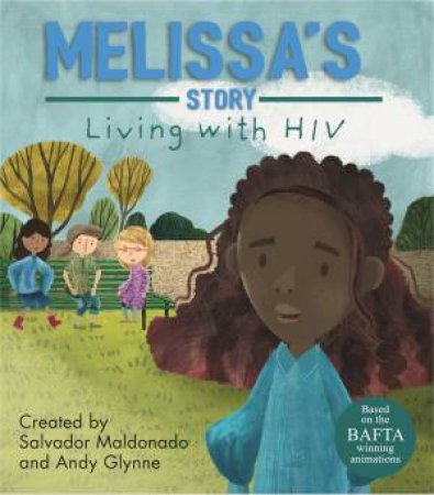 Living With Illness: Melissa's Story: Living With HIV by Andy Glynne