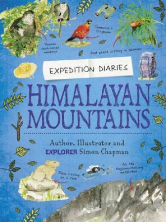 Expedition Diaries: Himalayan Mountains by Simon Chapman