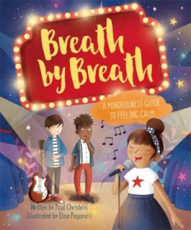 Mindful Me: Breath By Breath by Paul Christelis & Elisa Paganelli