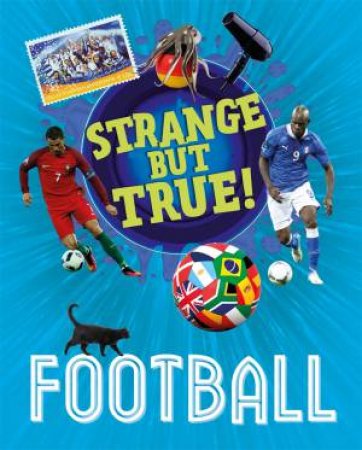 Strange But True!: Football by Paul Mason