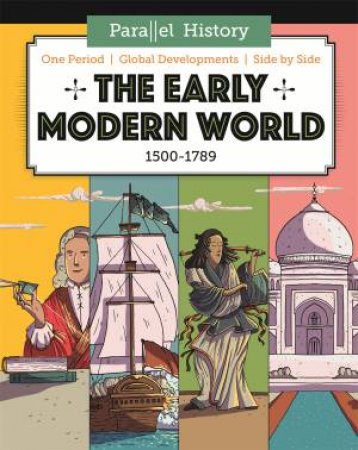 Parallel History: The Early Modern World by Alex Woolf