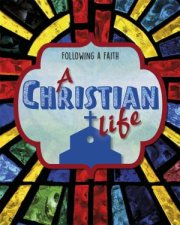 Following a Faith A Christian Life