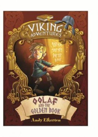 Viking Adventures: Oolaf And The Golden Book by Andy Elkerton