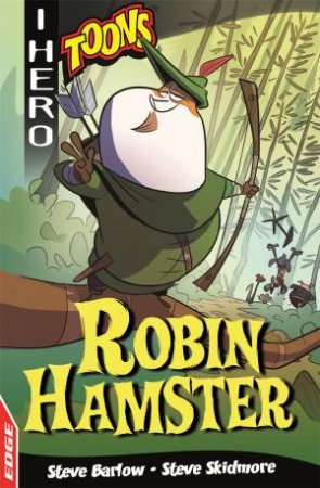 EDGE: I HERO: Toons: Robin Hamster by Steve Barlow & Steve Skidmore