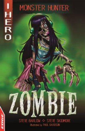 EDGE: I HERO: Monster Hunter: Zombie by Steve Skidmore & Steve Barlow