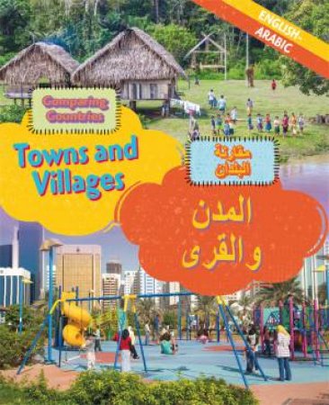 Dual Language Learners: Comparing Countries: Towns And Villages (English/Arabic) by Sabrina Crewe