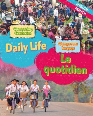 Dual Language Learners: Comparing Countries: Daily Life (English/French) by Sabrina Crewe