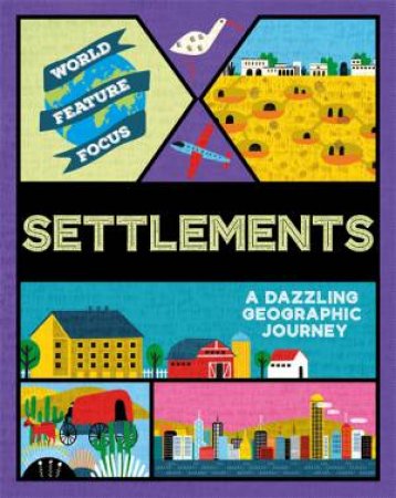 World Feature Focus: Settlements by Rebecca Kahn