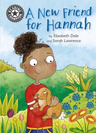 Reading Champion: A New Friend For Hannah by Elizabeth Dale & Sarah Lawrence