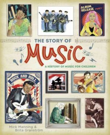 The Story Of Music by Mick an Manning and Granstrom