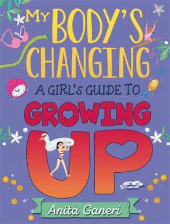 My Body's Changing by Anita Ganeri