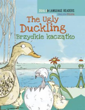 Dual Language Readers: The Ugly Duckling   English/Polish by Anne Walter