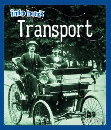 Info Buzz: History: Transport by Izzi Howell