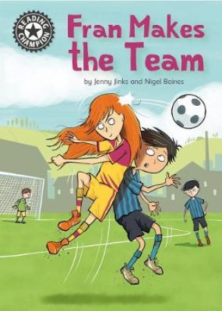 Reading Champion: Fran Makes the Team by Jenny Jinks