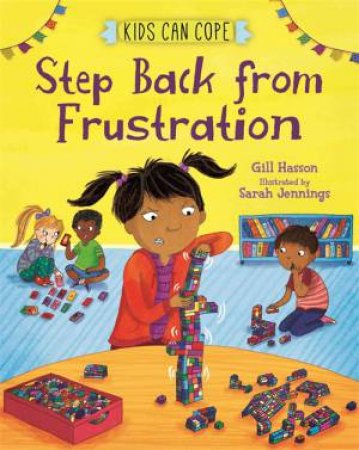 Kids Can Cope: Step Back from Frustration by Gill Hasson & Sarah Jennings