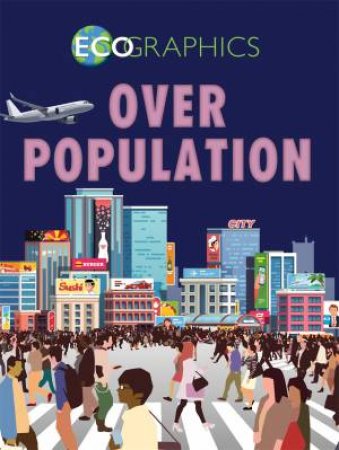 Ecographics: Overpopulation by Izzi Howell