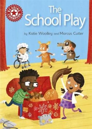 Reading Champion: The School Play by Katie Woolley