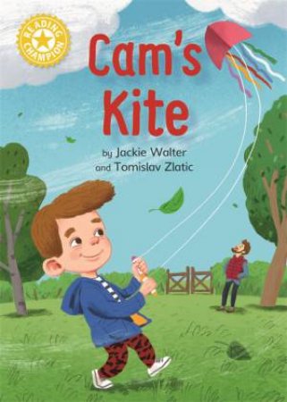 Reading Champion: Cam's Kite by Jackie Walter & Tomislav Zlatic