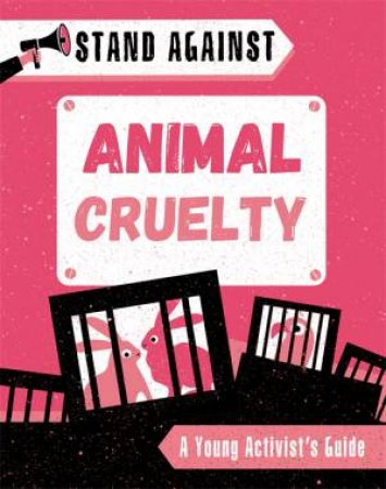 Stand Against: Animal Cruelty by Alice Harman