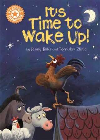 Reading Champion: It's Time to Wake Up! by Jenny Jinks & Tomislav Zlatic