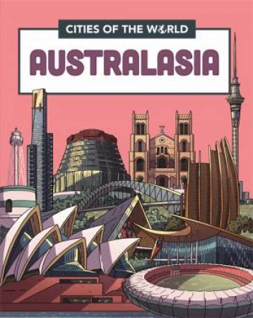 Cities Of The World: Cities Of Australasia by Rob Hunt & Victor Beuren