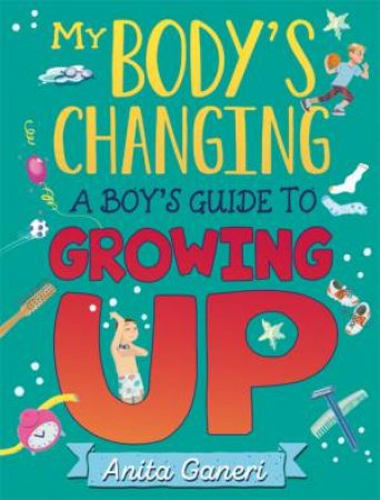 My Body's Changing by Anita Ganeri