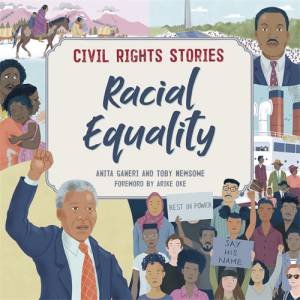 Civil Rights Stories: Racial Equality by Anita Ganeri & Toby Newsome