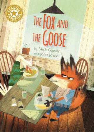 Reading Champion: The Fox and the Goose by Mick Gowar & John Joven