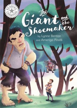 Reading Champion: The Giant and the Shoemaker by Lynne Benton & Amerigo Pinelli