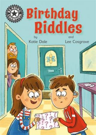 Reading Champion: Birthday Riddles by Katie Dale & Lee Cosgrove