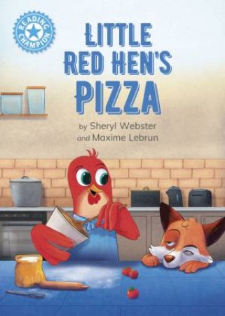 Reading Champion: Little Red Hen's Pizza by Sheryl Webster & Maxime Lebrun