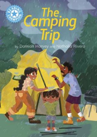 Reading Champion: The Camping Trip by Damian Harvey & Nathalia Rivera