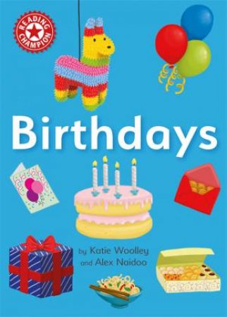 Reading Champion: Birthdays by Katie Woolley & Alex Naidoo