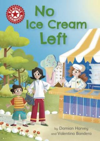 Reading Champion: No Ice Cream Left by Damian Harvey & Valentina Bandera