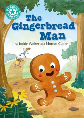 Reading Champion: The Gingerbread Man by Jackie Walter & Marcus Cutler