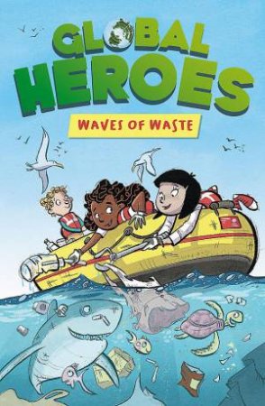 Global Heroes: Waves of Waste by Damian Harvey & Alex Paterson