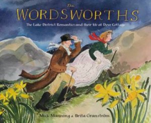 The Wordsworths by Mick Manning & Brita Granstrom