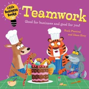 Little Business Books: Teamwork by Ruth Percival & Dean Gray