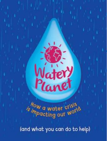 Watery Planet by Anna Claybourne