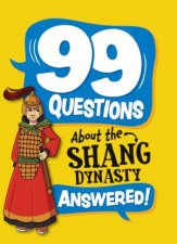 99 Questions About The Shang Dynasty