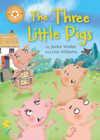 Reading Champion: The Three Little Pigs by Jackie Walter & Lisa Williams