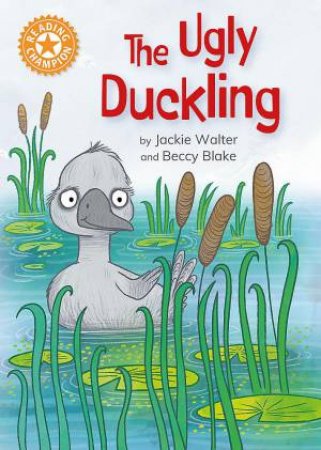 Reading Champion: The Ugly Duckling by Jackie Walter & Beccy Blake