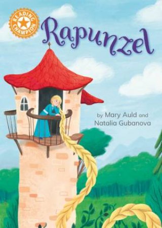 Reading Champion: Rapunzel by Mary Auld & Natalia Gubanova