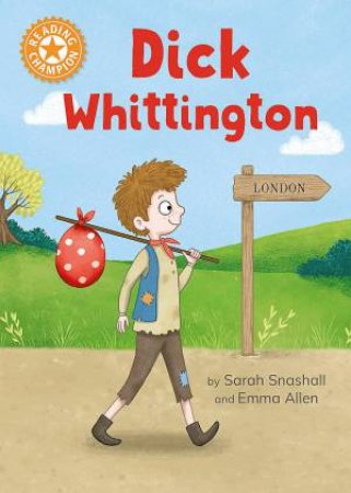 Reading Champion: Dick Whittington by Sarah Snashall & Emma Allen