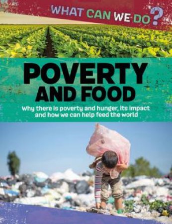 What Can We Do?: Poverty and Food by Katie Dicker