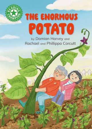 Reading Champion: The Enormous Potato by Damian Harvey & Rachael Corcutt & Phillippa Corcutt